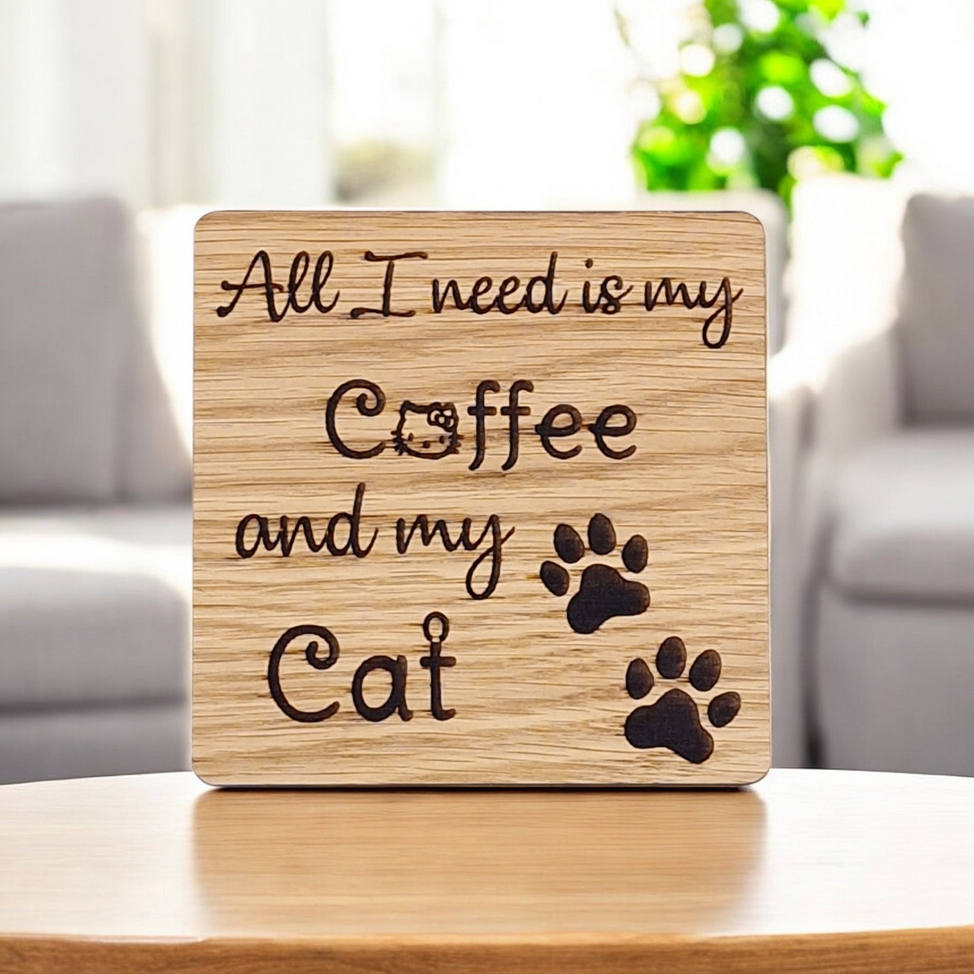 All I Need Is Coffee And My Cat