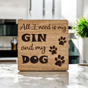 All I Need Is Gin And My Dog