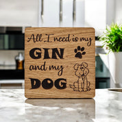 All I Need Is Gin And My Dog