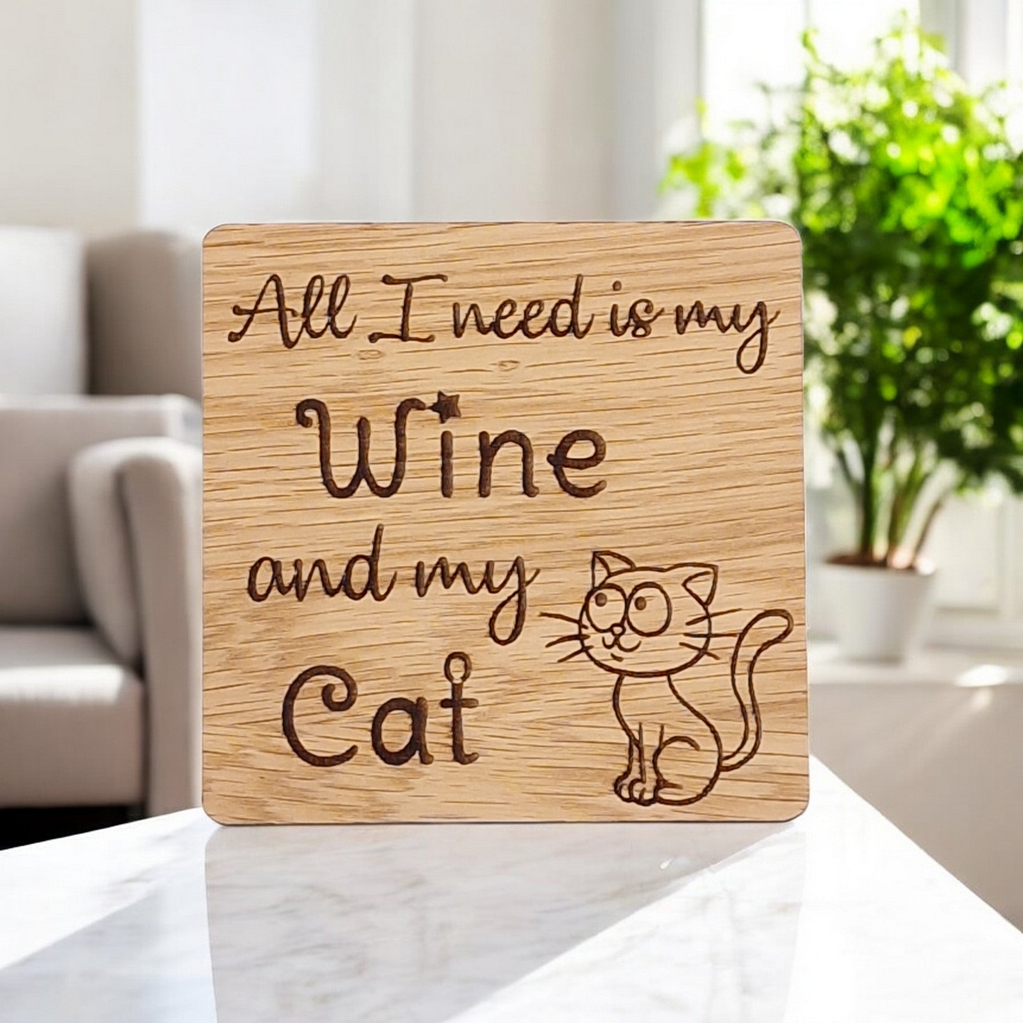 All I Need Is Wine And My Cat