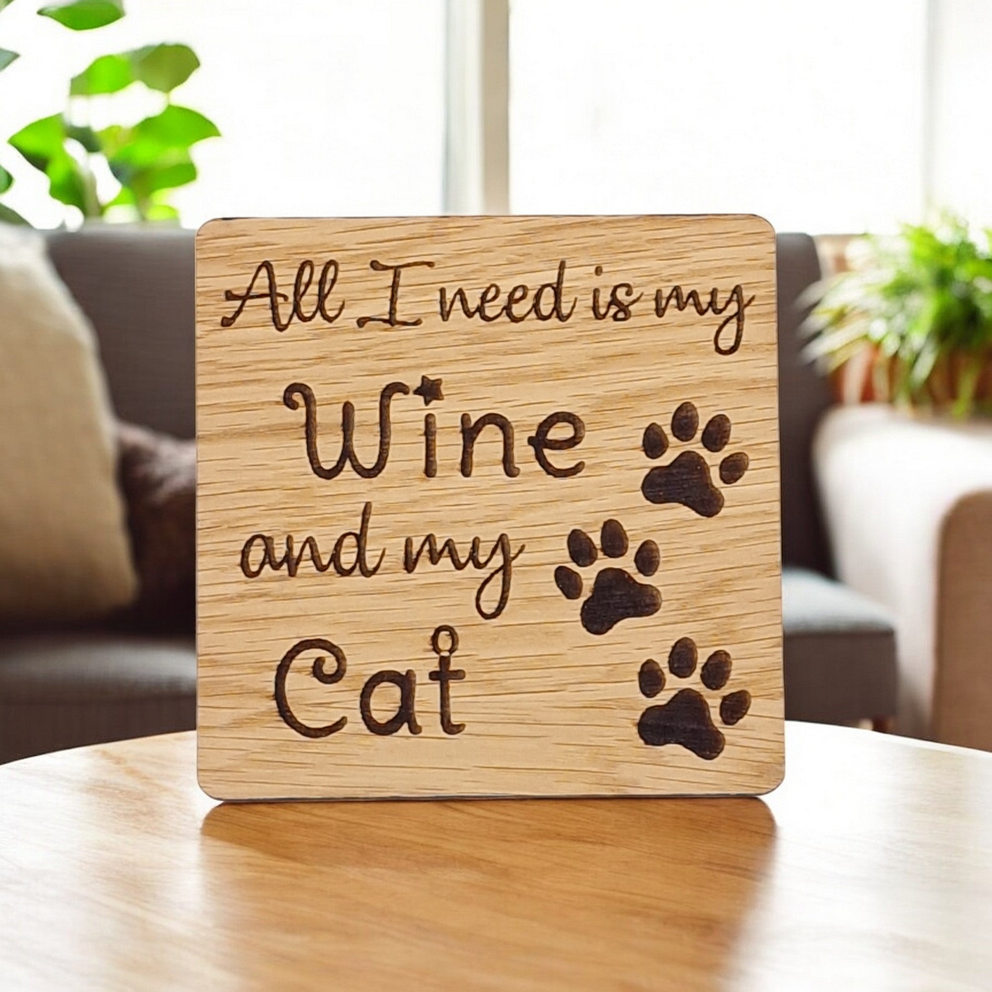 All I Need Is Wine And My Cat