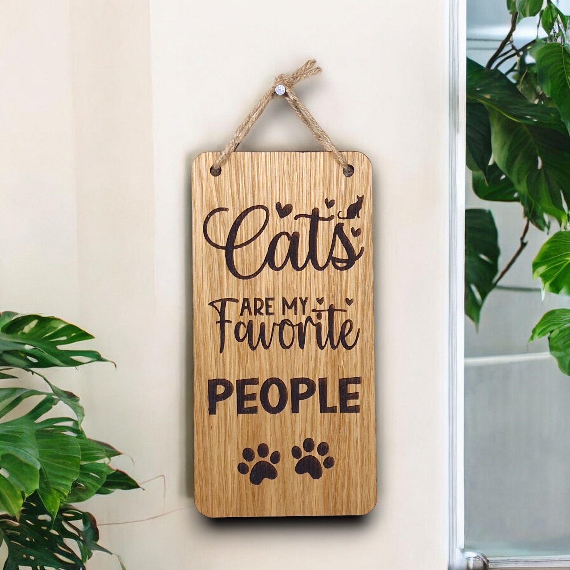 Cats Are My Favourite People. Wooden Hanging Sign (Cat)