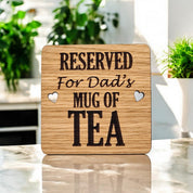 Reserved For Dads Tea coaster