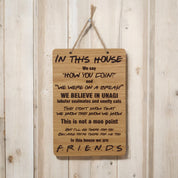 In This House We Do Friends Wooden Hanging Sign