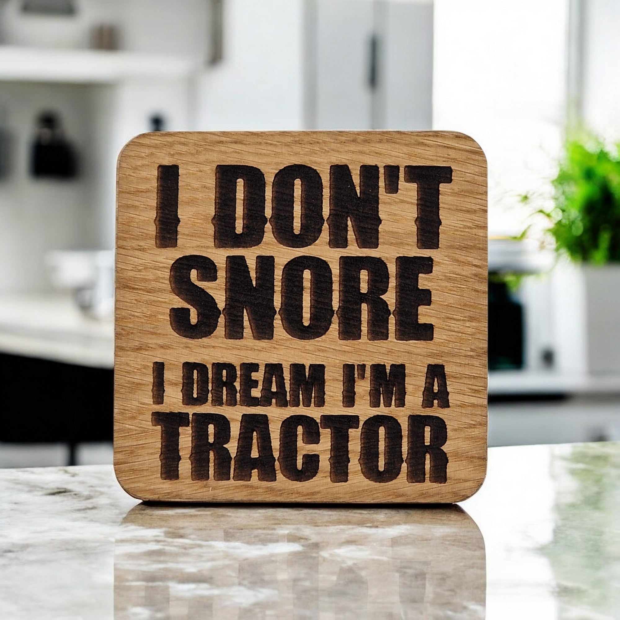 I Don't Snore, I Dream I'm a Tractor coaster