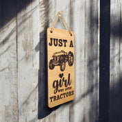 Just A Girl Who Loves Tractors. Wooden Hanging Sign (Tractor)