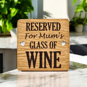 Reserved For Mums Wine coaster