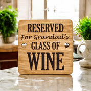 Reserved For Grandads Wine coaster