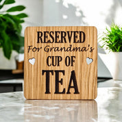 Reserved For Grandmas Tea coaster