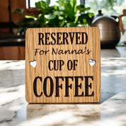 Reserved For Nannas Coffee coaster